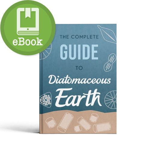 The Complete Guide to Diatomaceous Earth eBook - Digital Copy